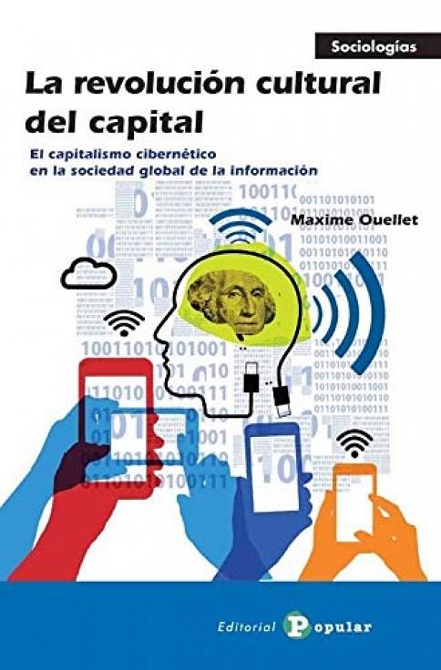 REVOLUCIÓN CULTURAL DEL CAPITAL, LA | 9788478847464 | OUELLET, MAXIME