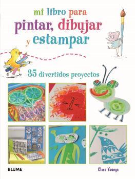 MI LIBRO PARA PINTAR, DIBUJAR Y ESTAMPAR | 9788415317401 | YOUNGS, CLARE / AKASS, SUSAN