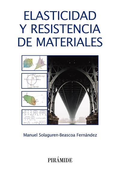 ELASTICIDAD Y RESISTENCIA DE MATERIALES | 9788436836042 | SOLAGUREN-BEASCOA FERNÁNDEZ, MANUEL