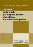 DELITOS CONTRA LA VIDA Y LA INTEGRIDAD PERSONAL, LOS | 9788484447863 | ROMEO CASABONA, CARLOS MARIA