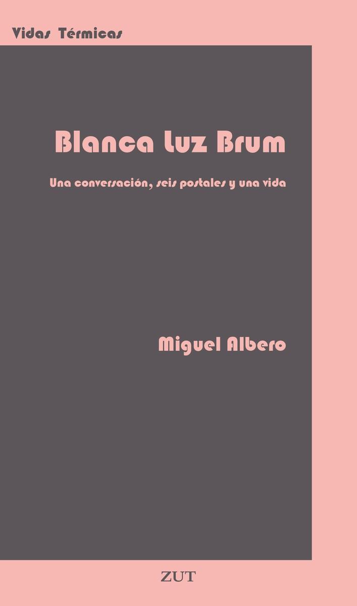 BLANCA LUZ BRUM | 9788412492705 | ALBERO, MIGUEL