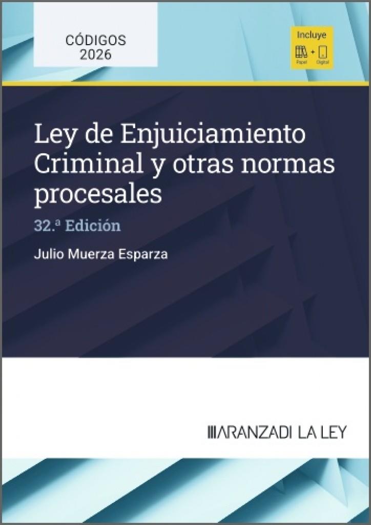 LEY DE ENJUICIAMIENTO CRIMINAL Y OTRAS NORMAS PROCESALES (32 EDICIÓN) | 9788410857735 | MUERZA, JULIO