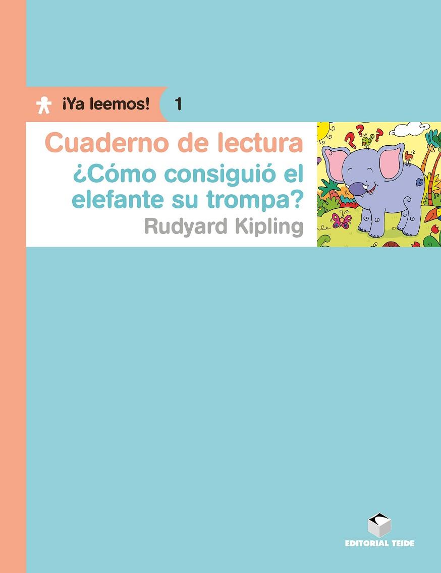 ¿COMO CONSIGUIO EL ELEFANTE LA TROMPA? (CUADERNO DE LECTURA) | 9788430766215 | IMC AGENCIA LITERARIA