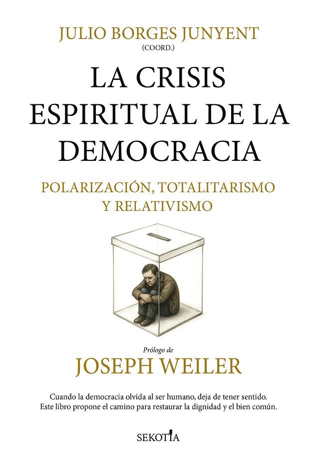 CRISIS ESPIRITUAL DE LA DEMOCRACIA, LA : POLARIZACIÓN, TOTALITARISMO Y RELATIVIDAD | 9791387812393 | BORGES JUNYENT, JULIO
