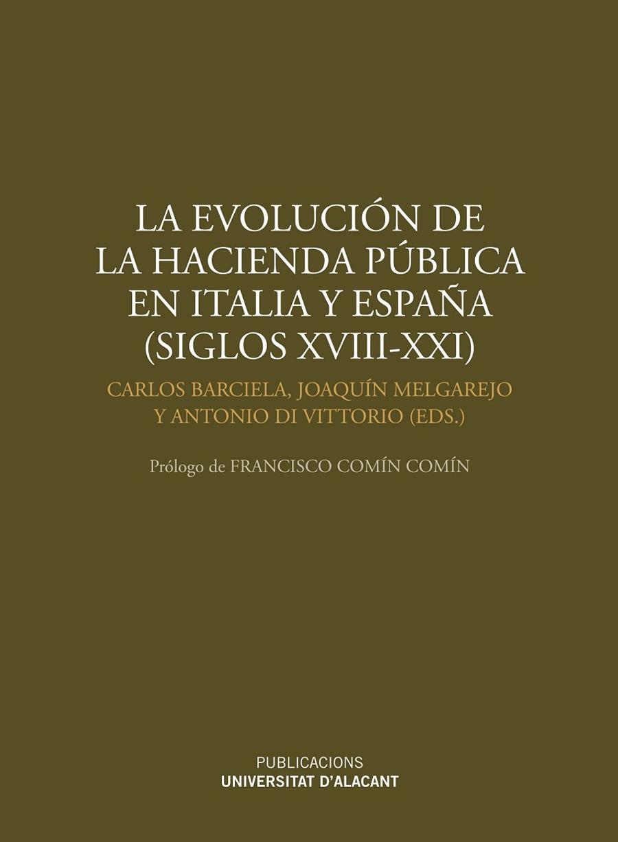 EVOLUCIÓN DE LA HACIENDA PÚBLICA EN ITALIA Y ESPAÑA (SIGLOS XVIII-XXI), LA | 9788497173599 | VARIOS AUTORES