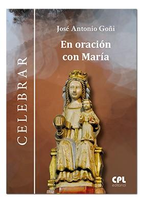 EN ORACIÓN CON MARÍA | 9788498059618 | GOÑI BEASOAIN DE PAULORENA, JOSÉ ANTONIO