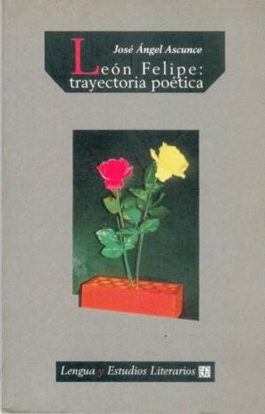 LEÓN FELIPE : TRAYECTORIA POÉTICA | 9788437504902 | ASCUNCE, JOSÉ ÁNGEL
