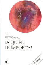 ¡A QUIÉN LE IMPORTA! | 9788493472580 | BALSEKAR, RAMESH S.