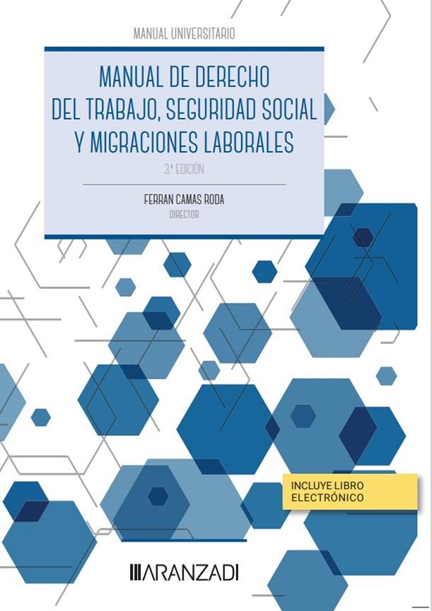 MANUAL DE DERECHO DEL TRABAJO SEGURIDAD SOCIAL Y MIGRACIONES LABORALES | 9788411253116 | CAMAS RODA, FERRAN
