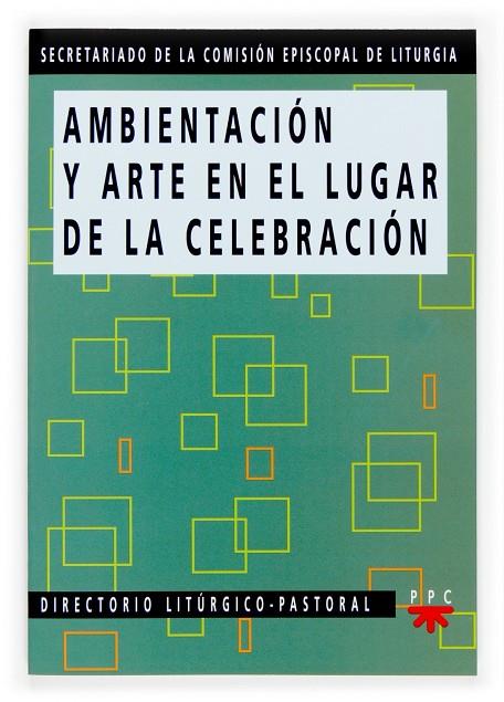 AMBIENTACIÓN Y ARTE EN EL LUGAR DE LA CELEBRACIÓN | 9788428812993