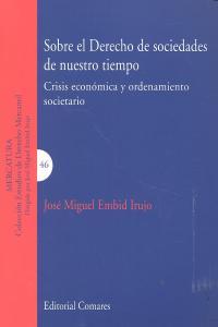 SOBRE EL DERECHO DE SOCIEDADES DE NUESTRO TIEMPO | 9788490451052 | EMBID IRUJO, JOSE MIGUEL