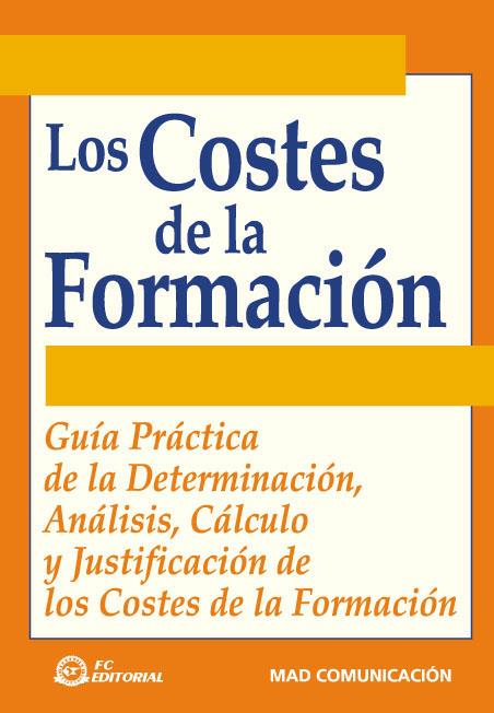 COSTES DE LA FORMACIÓN, LOS | 9788495428691 | MAD COMUNICACION