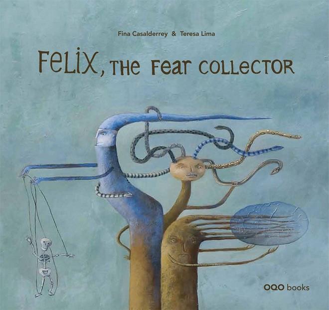 FELIX, THE FEAR COLLECTOR | 9788498711912 | LIMA, TERESA  / CASALDERREY, FINA