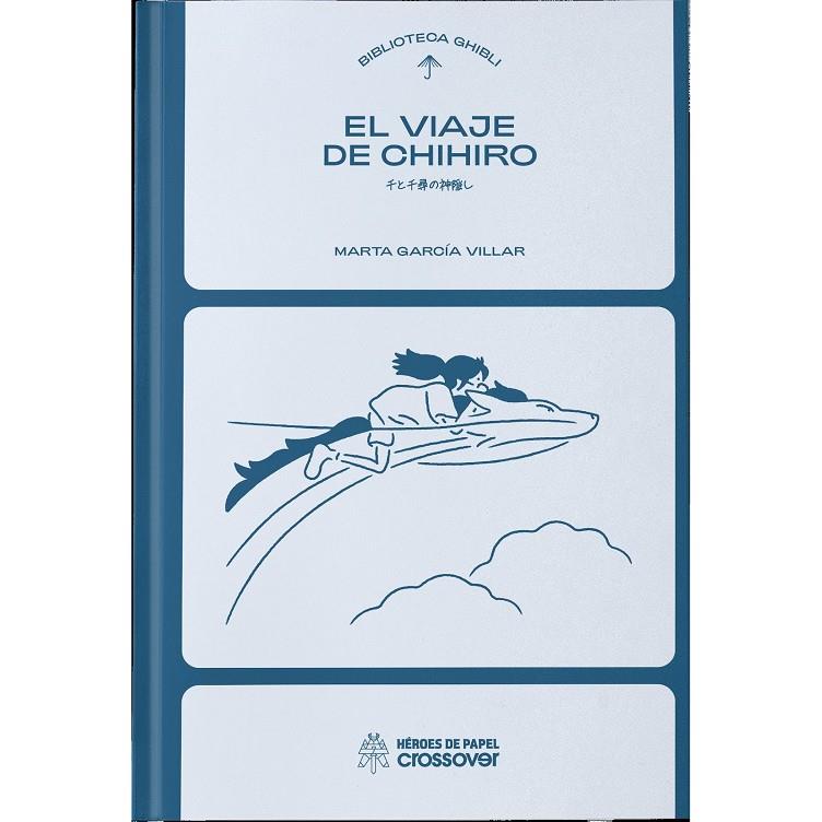 BIBLIOTECA GHIBLI : EL VIAJE DE CHIHIRO | 9788419084941 | GARCIA VILLAR, MARTA