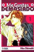 ME GUSTAS DEMASIADO 01 | 9788492449606 | SHIMAKI, AKO