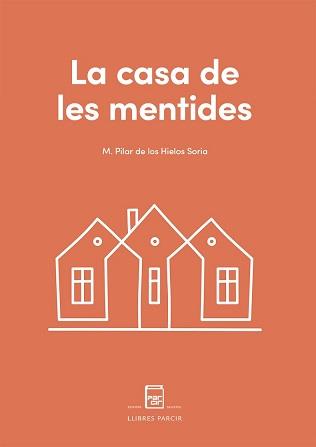 CASA DE LES MENTIDES, LA | 9788410087033 | DE LOS HIELOS SORIA, Mª PILAR