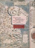FUNDACIÓN, REPOBLACIÓN Y BUEN GOBIERNO EN CASTILLA | 9788486843717 | DELGADO BARRADO, JOSE MIGUEL