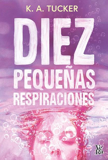 DIEZ PEQUEÑAS RESPIRACIONES | 9791387601072 | TUCKER, KA