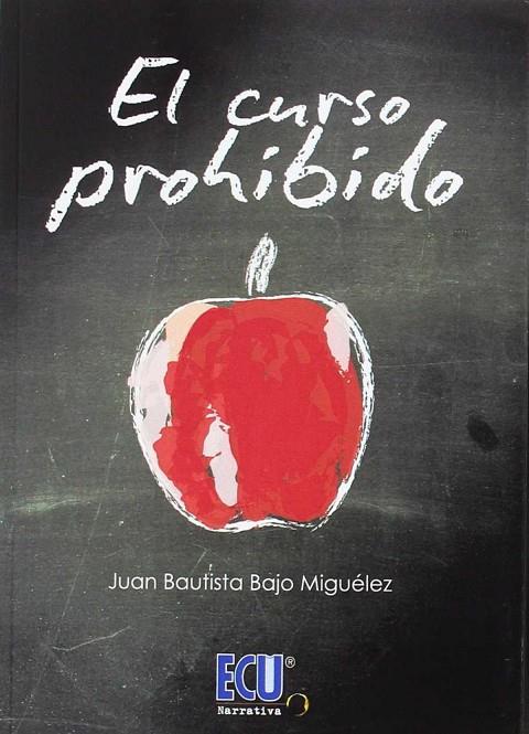 CURSO PROHIBIDO, EL | 9788416479054 | BAJO MIGUÉLEZ, JUAN BAUTISTA
