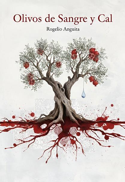 OLIVOS DE SANGRE Y CAL | 9788418519369 | ANGUITA, ROGELIO