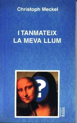 I TANMATEIX LA MEVA LLUM | 9788427321588 | MECKEL, CHRISTOPH
