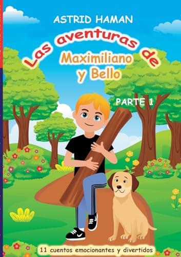 AVENTURAS DE MAXIMILIANO Y SU MEJOR AMIGO BELL, LAS | 9783734710759 | HAMAN, ASTRID