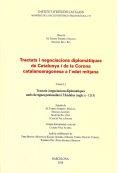 TRACTATS I NEGOCIACIONS DIPLOMÀTIQUES DE CATALUNYA I DE LA CORONA CATALANOARAGONESA A L'EDAT MITJANA | 9788499654188 | VARIOS AUTORES