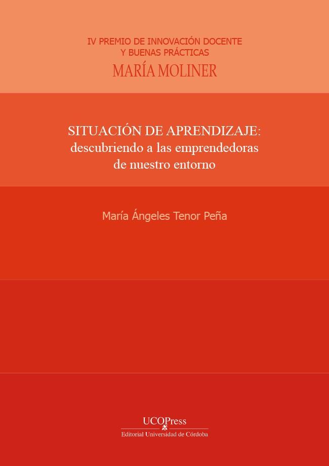 SITUACION DE APRENDIZAJE : DESCUBRIENDO A LAS EMPRENDEDORAS DE NUESTRO ENTORNO | 9788499278780 | TENOR PEÑA, Mª. ANGELES