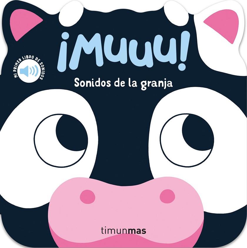 MUUU! SONIDOS DE LA GRANJA. MI PRIMER LIBRO DE SONIDOS | 9788408297802 | DALL'AVA, CAROLINE
