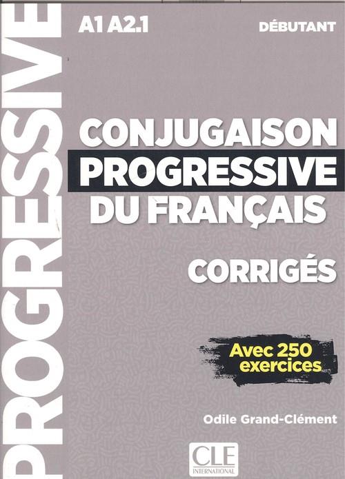 CONJUGAISON PROGRESSIVE DU FRANÇAIS - CORRIGES - NIVEAU DÉBUTANT - NOUVELLE COUVERTURE | 9782090384444 | GRAND-CLEMENT, ODILE