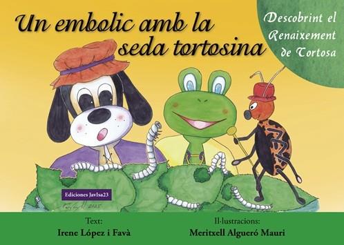 EMBOLIC AMB LA SEDA TORTOSINA, UN | 9788419012258 | LOPEZ I FAVA, IRENE