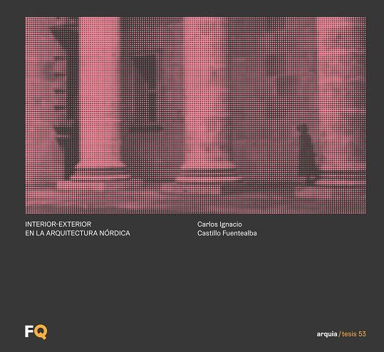 INTERIOR-EXTERIOR EN LA ARQUITECTURA NORDICA | 9788412967043 | CASTILLO FUENTEALBA, CARLOS IGNACIO