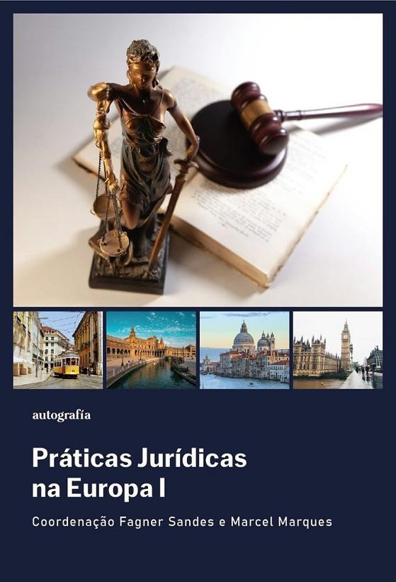 PRÁTICAS JURÍDIAS NA EUROPA I | 9791388319556 | SANDES, FAGNER / MARQUES, MARCEL