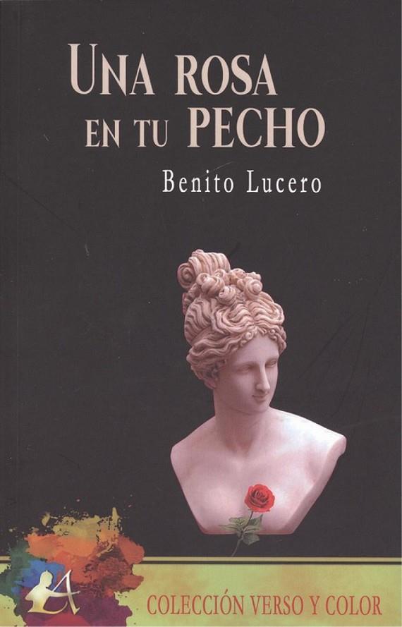 ROSA EN TU PECHO, UNA | 9788417548988 | LUCERO, BENITO