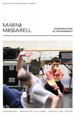 MARINA MASCARELL. CORPORITZAR EL PENSAMENT | 9788498039979