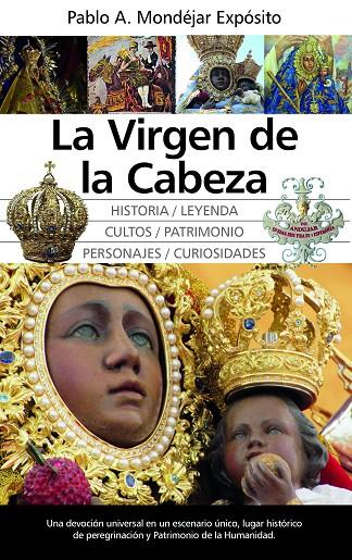 VIRGEN DE LA CABEZA, LA | 9788418346422 | MONDÉJAR EXPÓSITO, PABLO ALBERTO