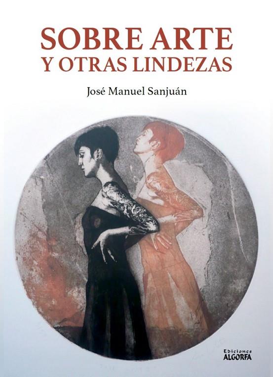 SOBRE ARTE Y OTRAS LINDEZAS | 9788494908804 | SANJUAN, JOSE MANUEL