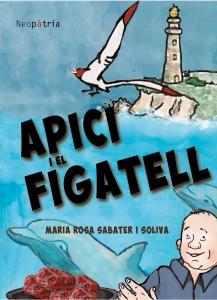APICI I EL FIGATELL | 9788416391677 | SABATER I SOLIVA, MARIA ROSA
