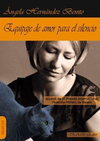 EQUIPAJE DE AMOR PARA EL SILENCIO | 9788494355325 | HERNANDEZ BENITO, ANGELA