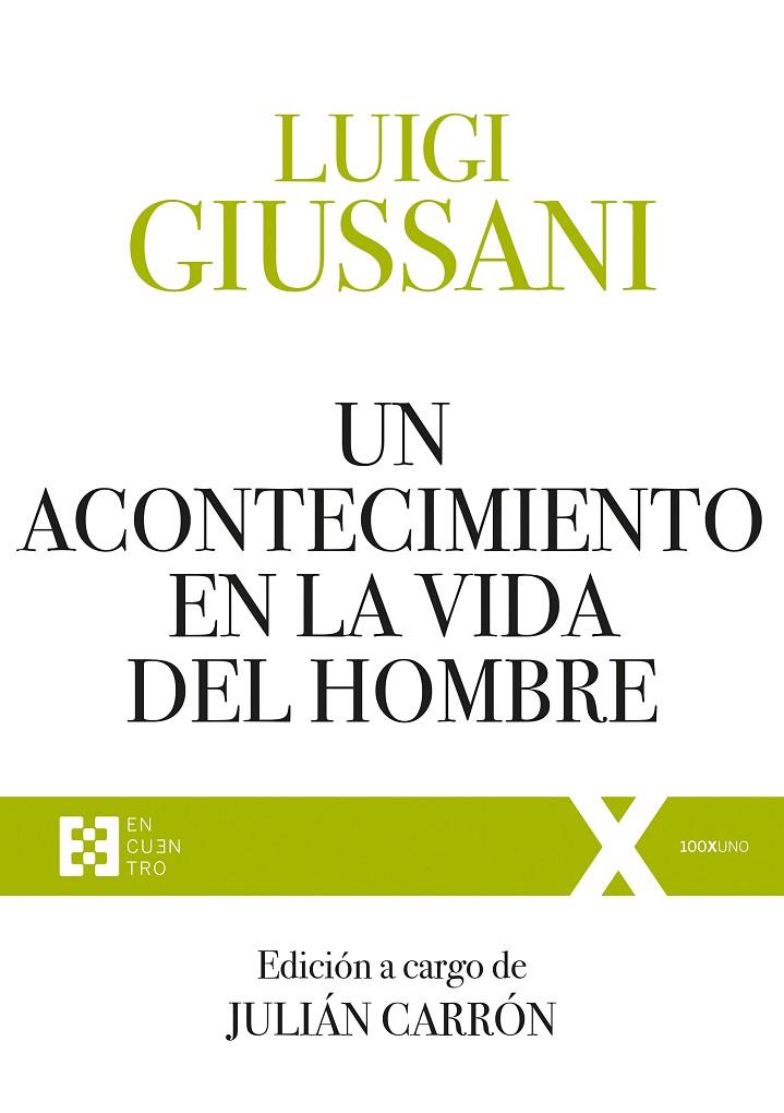 ACONTECIMIENTO EN LA VIDA DEL HOMBRE, UN | 9788413390499 | GIUSSANI, LUIGI