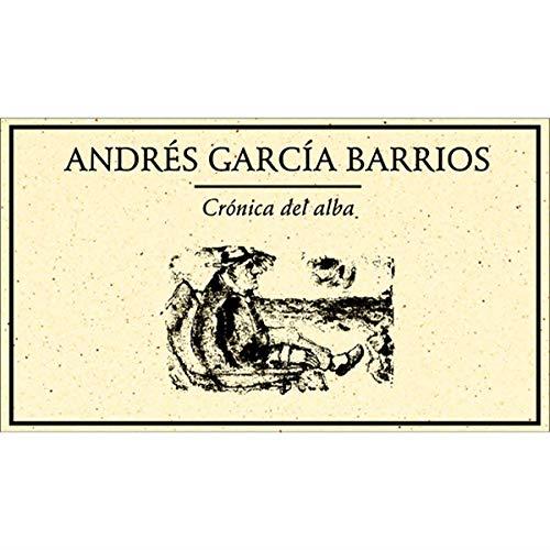 CRÓNICA DEL ALBA | 9789685473002 | GARCÍA BARRIOS, ANDRÉS