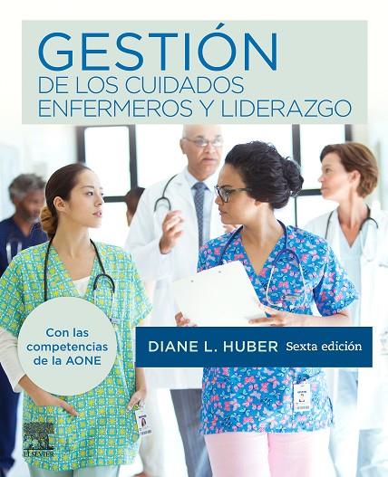GESTION DE LOS CUIDADOS ENFERMEROS Y LIDERAZGO | 9788491135180 | HUBER