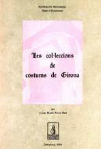 COL·LECCIONS DE COSTUMS DE GIRONA, LES | 9788486387648 | PONS I GURI, JOSEP MARIA