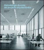 METODOLOGÍA DOCENTE DEL PROYECTO ARQUITECTÓNICO | 9788415274988 | BERGERA SERRANO , JOSÉ IGNACIO / LABARTA AIZPÚN , CARLOS