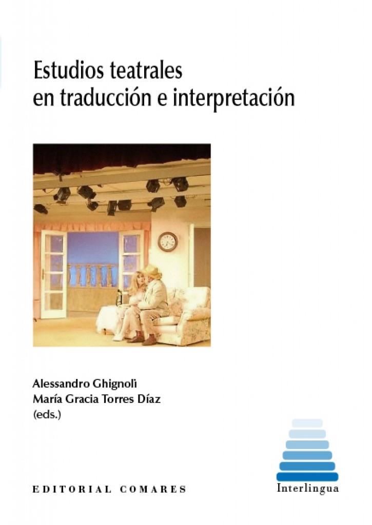 ESTUDIOSO TEATRALES EN TRADUCCIÓN E INTERPRETACIÓN | 9788413691541 | CHIGNOLI, ALESSANDRO 