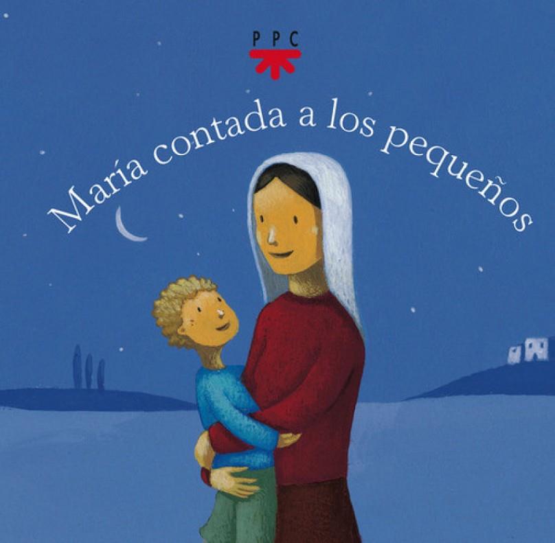 MARÍA CONTADA A LOS PEQUEÑOS | 9788428821872 | MROWIEC, KATIA