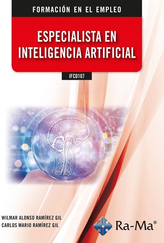 ESPECIALISTA EN INTELIGENCIA ARTIFICIAL | 9788419857330 | RAMÍREZ GIL, CARLOS MARIO