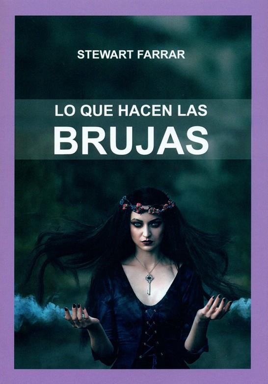 LO QUE HACEN LAS BRUJAS | 9788476271940 | FARRAR, STEWART