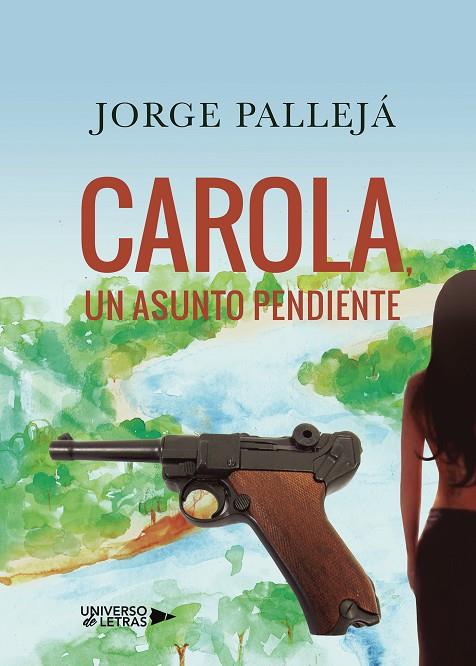 CAROLA, UN ASUNTO PENDIENTE | 9788418674167 | PALLEJÁ, JORGE