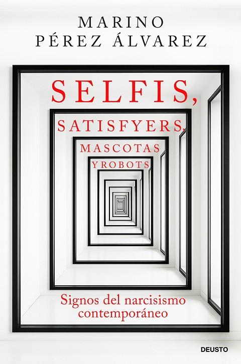 SELFIS, SATISFYERS, MASCOTAS Y ROBOTS | 9788423440344 | PÉREZ ÁLVAREZ, MARINO